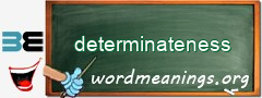 WordMeaning blackboard for determinateness
